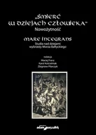 Kulturoznawstwo i antropologia - Śmierć w dziejach człowieka. Nowożytność. Mare integrans - Maciej Franz, Karol Kościelniak, Pilarczyk Zbigniew - miniaturka - grafika 1