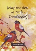Baśnie, bajki, legendy - Magiczna zima na zamku Ogrodzieniec - Kalina Sikora - miniaturka - grafika 1