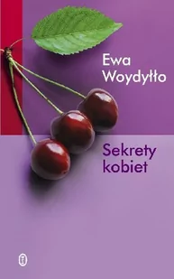 Sekrety kobiet - Ewa Woydyłło - Psychologia - miniaturka - grafika 1