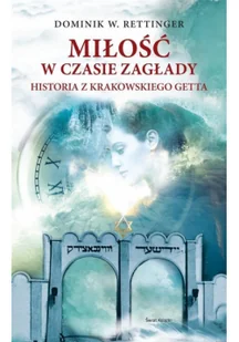 ŚWIAT KSIĄŻKI Miłość w czasie zagłady - Dominik W. Rettinger - Powieści - miniaturka - grafika 2