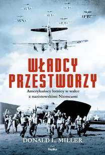 MILLER DONALD Władcy przestworzy - Historia Polski - miniaturka - grafika 1