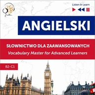 Audiobooki do nauki języków - Angielski Słownictwo dla zaawansowanych English Vocabulary Master for Advanced Learners Słuchaj i Ucz się Poziom B2-C1) Dorota Guzik MP3) - miniaturka - grafika 1