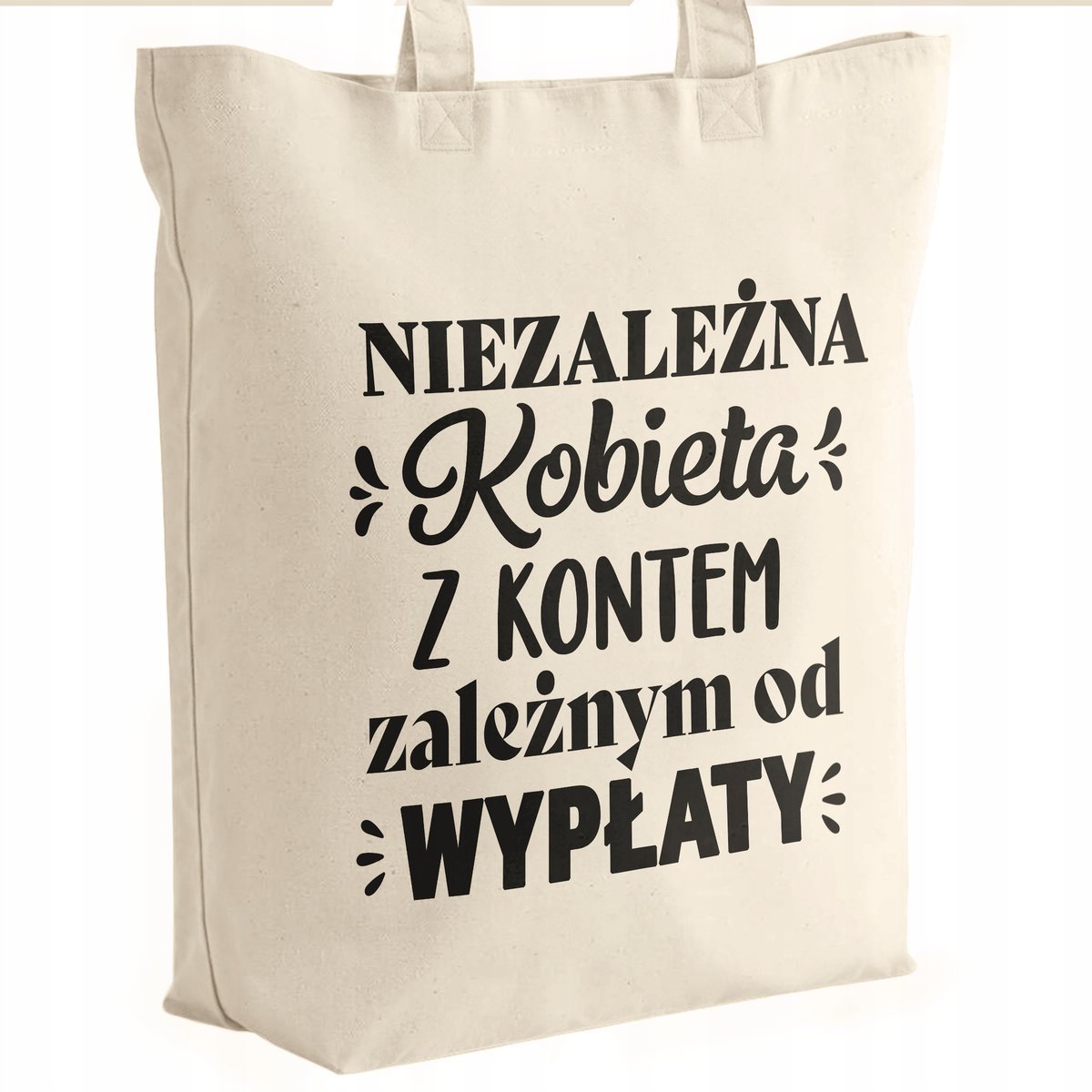 Torba bawełniana premium prezent na Dzień Kobiet Niezależna Kobieta