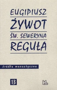Żywot św. Seweryna Reguła - Biografie i autobiografie - miniaturka - grafika 1