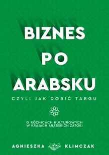 Biznes po Arabsku, czyli jak dobić targu. O różnicach kulturowych w krajach arabskich zatoki - Biznes - miniaturka - grafika 1