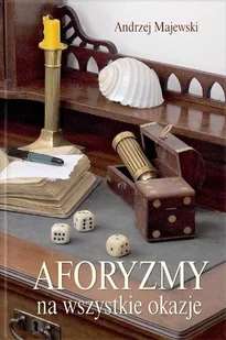 Aforyzmy na wszystkie okazje - Aforyzmy i sentencje - miniaturka - grafika 1
