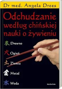 Odchudzanie Według Chińskiej Nauki o Żywieniu - Diety, zdrowe żywienie - miniaturka - grafika 1