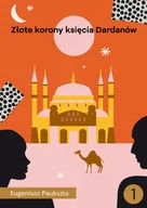 E-booki dla dzieci i młodzieży - Złote korony księcia Dardanów - miniaturka - grafika 1