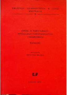 Opera w partyturach wyciągach fortepianowych i nagraniach - Książki o kulturze i sztuce - miniaturka - grafika 1