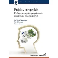 Polityka i politologia - Tkaczyński Jan Wiktor, Świstak Marek, Sztorc Elżbi Projekty europejskie. praktyczne aspekty pozyskiwania i rozliczania dotacji unijnych - mamy na stanie, wyślemy natychmiast - miniaturka - grafika 1