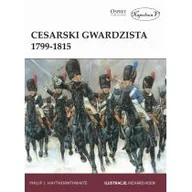 Poradniki hobbystyczne - Cesarski gwardzista 1799-1815 Philip J Haythornthwaite - miniaturka - grafika 1