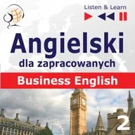 Audiobooki - literatura piękna - Angielski dla zapracowanych. Business English część 2 - miniaturka - grafika 1