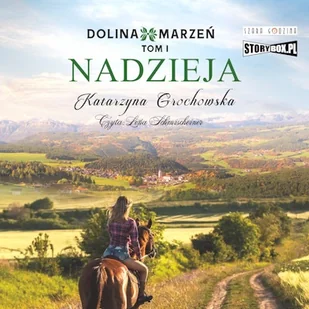 Dolina marzeń. Tom 1. Nadzieja Katarzyna Grochowska - Audiobooki - literatura piękna - miniaturka - grafika 1