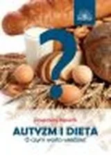 Autyzm i dieta - O czym warto wiedzieć - Rosemary Kessick - Podręczniki dla szkół wyższych - miniaturka - grafika 1