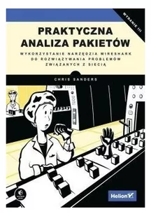 Chris Sanders Praktyczna analiza pakietów Wykorzystanie narzędzia Wireshark do rozwi$42zywania problemów zwi$43zanych - Sieci i serwery - miniaturka - grafika 2