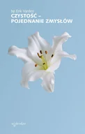 Religia i religioznawstwo - Czystość ndash pojednanie zmysłów - Erik Varden - książka - miniaturka - grafika 1