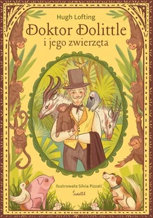 Doktor Dolittle i jego zwierzęta. Klasyka Świetlika - Powieści i opowiadania - miniaturka - grafika 1