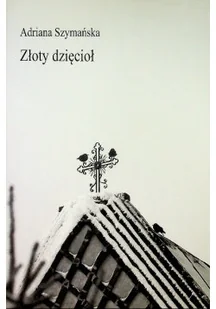 Złoty dzięcioł - Poezja - miniaturka - grafika 1