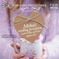 Audiobooki - literatura piękna - Cd Mp3 Miłość Według Przepisu Kawiarenka Za Rogiem Tom 2 Karolina Wilczyńska - miniaturka - grafika 1