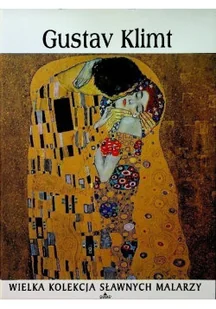 Wielka Kolekcja Sławnych Malarzy Tom 22 Gustav Klimt - Biografie i autobiografie - miniaturka - grafika 1