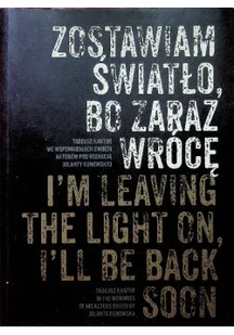 Zostawiam światło bo zaraz wrócę - Książki o kulturze i sztuce - miniaturka - grafika 1