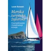 Podręczniki dla szkół wyższych - MORSKA TURYSTYKA ŻEGLARSKA UWARUNKOWANIA I KONSEKWENCJE ROZWOJU LETNIA WYPRZEDAŻ DO 80% - miniaturka - grafika 1