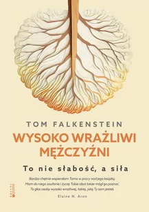 Wysoko wrażliwi mężczyźni. To nie słabość, a siła - Psychologia - miniaturka - grafika 1