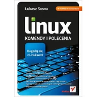 Systemy operacyjne i oprogramowanie - Sosna Łukasz Linux. Komendy i polecenia - miniaturka - grafika 1