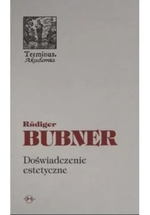 Oficyna Naukowa Elżbieta Nowakowska-Sołtan Rudiger Burner Doświadczenie estetyczne - Filozofia i socjologia - miniaturka - grafika 2
