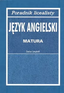 Poradnik Licealisty. Język Angielski - Matura - Książki do nauki języka angielskiego - miniaturka - grafika 1
