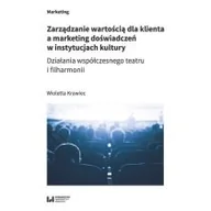 Ekonomia - Zarządzanie wartością dla klienta a marketing doświadczeń w instytucjach kultury Wioletta Krawiec - miniaturka - grafika 1