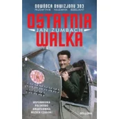 Biografie i autobiografie - Ostatnia walka Jan Zumbach - miniaturka - grafika 1