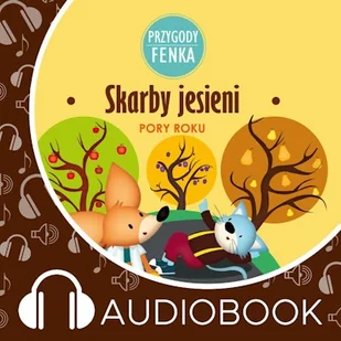 Przygody Fenka. Skarby jesieni Magdalena Sroka - Audiobooki dla dzieci i młodzieży - miniaturka - grafika 1