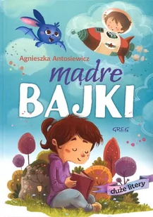 Greg Mądre bajki Agnieszka Antosiewicz, Karolina Rosołek - Baśnie, bajki, legendy - miniaturka - grafika 2