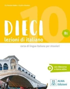 Alma Edizioni Dieci: Libro + ebook interattivo B1 - Pozostałe książki - miniaturka - grafika 1