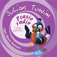 Audiobooki dla dzieci i młodzieży - Ptasie radio i inne wiersze... Julian Tuwim - miniaturka - grafika 1