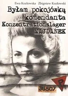 KOZŁOWSKI ZBIGNIEW Byłam pokojówką komendanta NW KOZŁOWSKA EWA, - Wywiady, wspomnienia - miniaturka - grafika 2