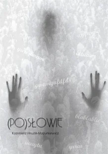 (Po)słowie - Kazimierz Hruzik-Marcinkiewicz - Poezja - miniaturka - grafika 1