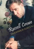Książki o kulturze i sztuce - RUSSELL CROWE TAJEMNICA SUKCES - miniaturka - grafika 1