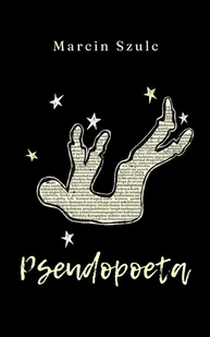 Pseudopoeta - Marcin Szulc - książka - Poezja - miniaturka - grafika 1