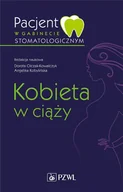 E-booki - nauka - Pacjent w gabinecie stomatologicznym. Kobieta w ciąży - miniaturka - grafika 1