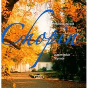 Książki o kulturze i sztuce - Chopin. Mazowieckie impresje - miniaturka - grafika 1