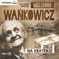 Audiobooki - lektury - Ziele na kraterze Melchior Wańkowicz - miniaturka - grafika 1