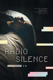 Radio Silence Alice Oseman - Powieści sensacyjne - miniaturka - grafika 1