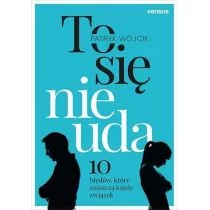 Patryk Wójcik To się nie uda 10 błędów które zniszczą każdy związek - Poradniki psychologiczne - miniaturka - grafika 1