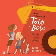 Audiobooki dla dzieci i młodzieży - Tolo i Bolo ratują Lisią Górkę - miniaturka - grafika 1