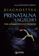 Zdrowie - poradniki - Diagnostyka prenatalna USG/ECHO - Respondek-Liberska Maria - miniaturka - grafika 1