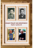 Biografie i autobiografie - Ksiądz Prałat Jan Giriatowicz Kapłan i społecznik - miniaturka - grafika 1