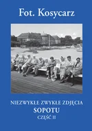 Książki regionalne - Niezwykłe zwykłe zdjęcia Sopotu. Część 2 - miniaturka - grafika 1