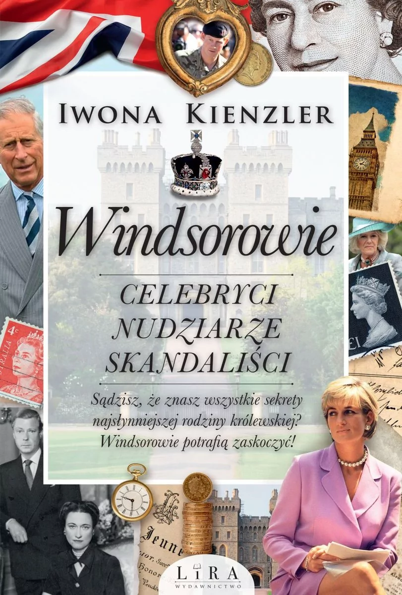 Windsorowie Celebryci Nudziarze Skandaliści Iwona Kienzler